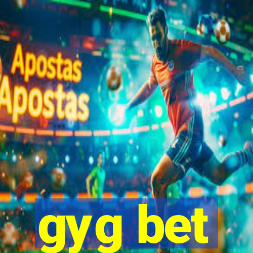 gyg bet